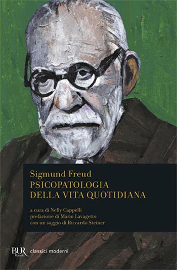 Psicopatologia della vita quotidiana - Sigmund Freud - Libro Rizzoli 2010, BUR Classici del pensiero | Libraccio.it