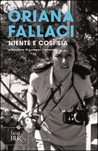 Niente e così sia - Oriana Fallaci - Libro Rizzoli 2010, BUR Opere di Oriana Fallaci | Libraccio.it
