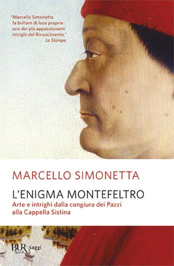 L'enigma Montefeltro - Marcello Simonetta - Libro Rizzoli 2010, BUR Saggi | Libraccio.it