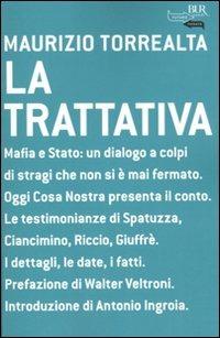 La trattativa - Maurizio Torrealta - Libro Rizzoli 2010, BUR Futuropassato | Libraccio.it
