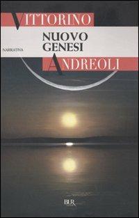 Nuovo Genesi - Vittorino Andreoli - Libro Rizzoli 2010, BUR Narrativa | Libraccio.it
