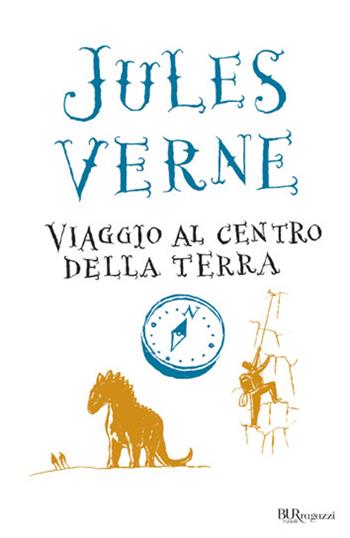Viaggio al centro della Terra - Jules Verne - Libro Rizzoli 2000, Bur ragazzi | Libraccio.it