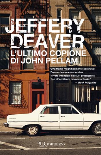 L'ultimo copione di John Pellam - Jeffery Deaver - Libro Rizzoli 2007, BUR Narrativa | Libraccio.it