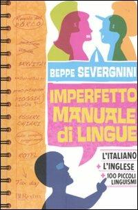 Imperfetto manuale di lingue - Beppe Severgnini - Libro Rizzoli 2010, BUR Burextra | Libraccio.it