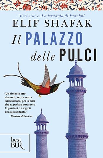 Il palazzo delle pulci - Elif Shafak - Libro Rizzoli 2010, BUR Narrativa | Libraccio.it