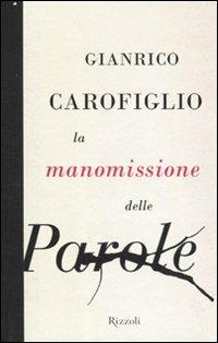 La manomissione delle parole - Gianrico Carofiglio - Libro Rizzoli 2010, Scala italiani | Libraccio.it