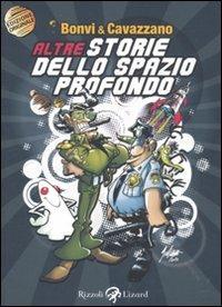Altre storie dello spazio profondo - Bonvi, Giorgio Cavazzano - Libro Rizzoli Lizard 2011 | Libraccio.it