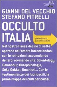 Occulto Italia - Gianni Del Vecchio, Stefano Pitrelli - Libro Rizzoli 2011, BUR Futuropassato | Libraccio.it