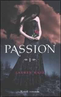 Passion - Lauren Kate - Libro Rizzoli 2011 | Libraccio.it
