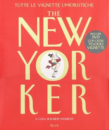 The New Yorker. Tutte le vignette umoristiche. Con DVD  - Libro Rizzoli 2011, Varia illustrati | Libraccio.it