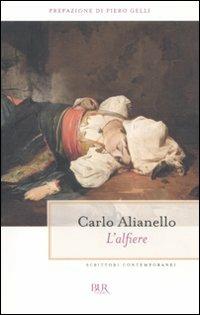 L'alfiere - Carlo Alianello - Libro Rizzoli 2011, BUR Scrittori contemporanei | Libraccio.it