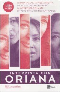 Intervista con Oriana. Con DVD  - Libro Rizzoli 2011, BUR Senzafiltro | Libraccio.it