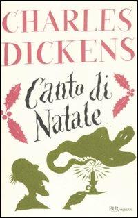 Canto di Natale - Charles Dickens - Libro Rizzoli 2011, Bur ragazzi | Libraccio.it