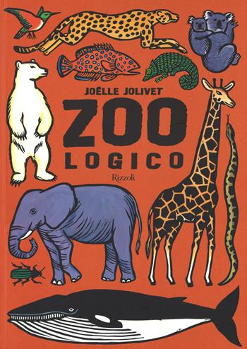 Zoo logico. Ediz. illustrata - Joëlle Jolivet, Emmanuelle Grundmann - Libro Rizzoli 2012 | Libraccio.it