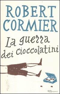 La guerra dei cioccolatini - Robert Cormier - Libro Rizzoli 2012, Bur ragazzi | Libraccio.it