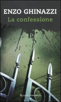 La confessione - Enzo Ghinazzi - Libro Rizzoli 2012, Rizzoli best | Libraccio.it