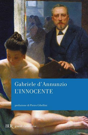 L'Innocente - Gabriele D'Annunzio - Libro Rizzoli 2012, BUR I grandi romanzi | Libraccio.it