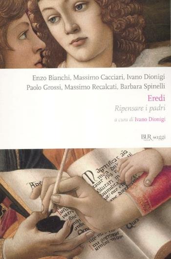 Eredi. Ripensare i padri  - Libro Rizzoli 2012, BUR Saggi | Libraccio.it