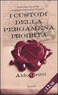 I custodi della pergamena proibita - Aldo Gritti - Libro Rizzoli 2012, Rizzoli best | Libraccio.it