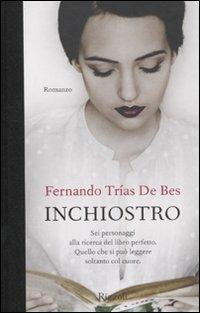 Inchiostro - Fernando Trias de Bes - Libro Rizzoli 2012, Scala stranieri | Libraccio.it