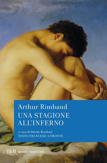 Una stagione all'inferno - Arthur Rimbaud - Libro Rizzoli 2012, BUR I libri della speranza | Libraccio.it