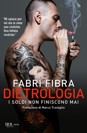 Dietrologia. I soldi non finiscono mai - Fabri Fibra - Libro Rizzoli 2013, BUR Best BUR | Libraccio.it