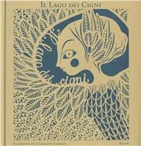 Il lago dei cigni. Ediz. illustrata - Charlotte Gastaut - Libro Rizzoli 2012, I libri illustrati | Libraccio.it