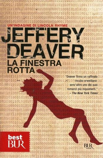 La finestra rotta - Jeffery Deaver - Libro Rizzoli 2009, BUR Best BUR | Libraccio.it
