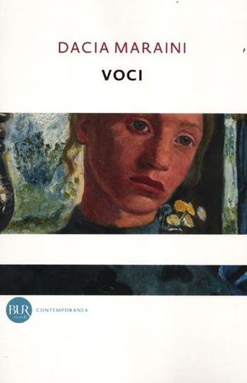 Voci - Dacia Maraini - Libro Rizzoli 2009, BUR Contemporanea | Libraccio.it