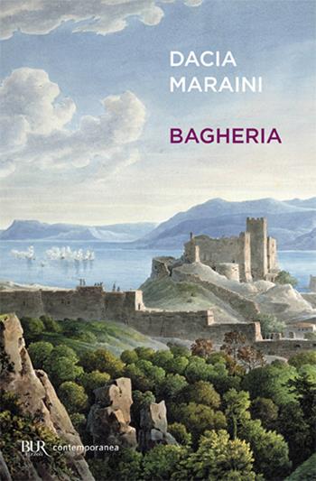 Bagheria - Dacia Maraini - Libro Rizzoli 2009, BUR Contemporanea | Libraccio.it