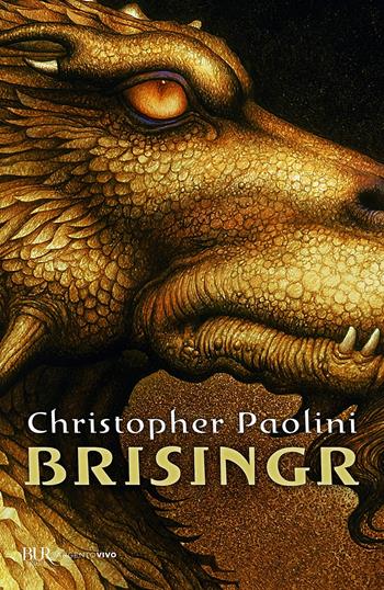 Brisingr. L'eredità. Vol. 3 - Christopher Paolini - Libro Rizzoli 2012, BUR BUR Big | Libraccio.it