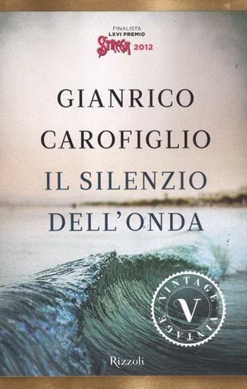 Il silenzio dell'onda - Gianrico Carofiglio - Libro Rizzoli 2012, Vintage | Libraccio.it