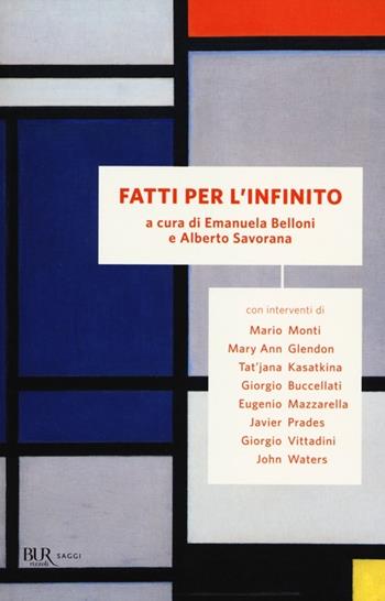 Fatti per l'infinito  - Libro Rizzoli 2012, BUR Saggi | Libraccio.it