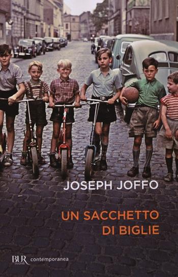 Un sacchetto di biglie - Joseph Joffo - Libro Rizzoli 2002, BUR Contemporanea | Libraccio.it