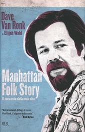 Manhattan folk story. Il racconto della mia vita