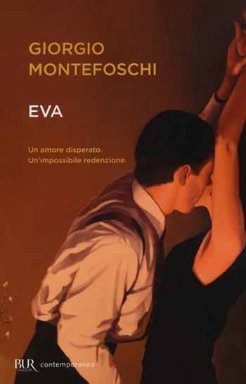 Eva - Giorgio Montefoschi - Libro Rizzoli 2013, BUR Contemporanea | Libraccio.it