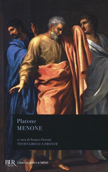 Menone. Testo greco a fronte - Platone - Libro Rizzoli 2016, BUR Classici greci e latini | Libraccio.it