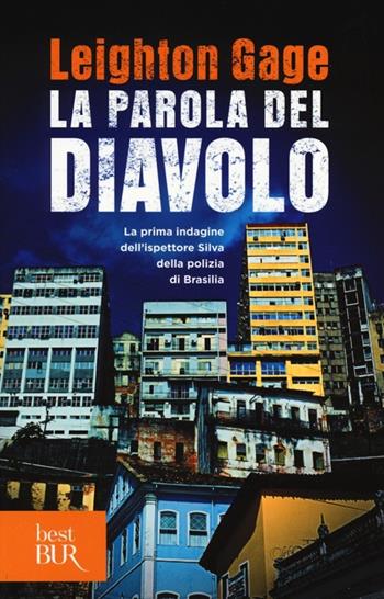 La parola del diavolo - Leighton Gage - Libro Rizzoli 2013, BUR Best BUR | Libraccio.it