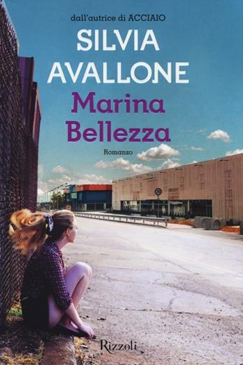 Marina Bellezza - Silvia Avallone - Libro Rizzoli 2013, Scala italiani | Libraccio.it