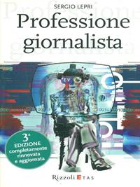 Professione giornalista - Sergio Lepri - Libro Rizzoli 2005, ETAS Management | Libraccio.it