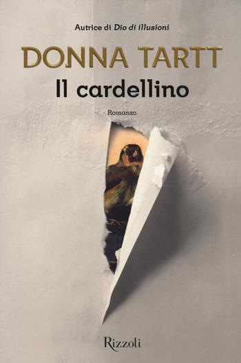 Il cardellino - Donna Tartt - Libro Rizzoli 2014, Scala stranieri | Libraccio.it