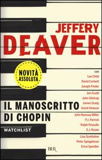 Il manoscritto di Chopin - Jeffery Deaver - Libro Rizzoli 2015, BUR Best BUR | Libraccio.it