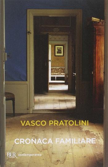 Cronaca familiare - Vasco Pratolini - Libro Rizzoli 2012, BUR Contemporanea | Libraccio.it