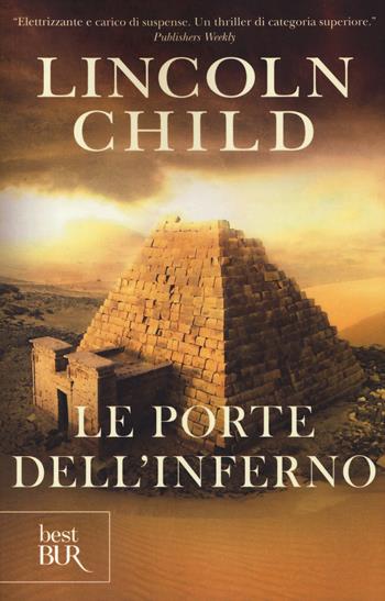 Le porte dell'inferno - Lincoln Child - Libro Rizzoli 2014, BUR Best BUR | Libraccio.it