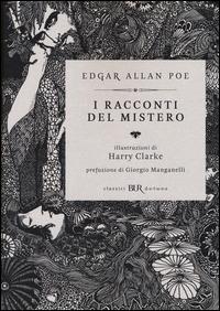 I racconti del mistero. Ediz. illustrata - Edgar Allan Poe - Libro Rizzoli 2014, BUR Classici BUR Deluxe | Libraccio.it