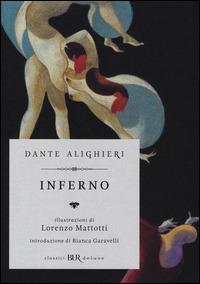 Inferno. Ediz. illustrata - Dante Alighieri - Libro Rizzoli 2014, BUR Classici BUR Deluxe | Libraccio.it