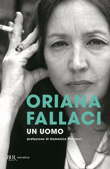 Un uomo - Oriana Fallaci - Libro Rizzoli 2014, BUR Best BUR | Libraccio.it