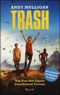 Trash - Andy Mulligan - Libro Rizzoli 2014, Rizzoli narrativa | Libraccio.it