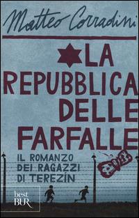La repubblica delle farfalle - Matteo Corradini - Libro Rizzoli 2015, BUR Best BUR | Libraccio.it