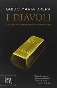I diavoli - Guido Maria Brera - Libro Rizzoli 2015, BUR Best BUR | Libraccio.it
